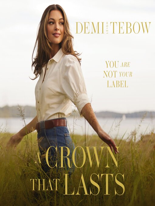 Title details for A Crown that Lasts by Demi-Leigh Tebow - Wait list